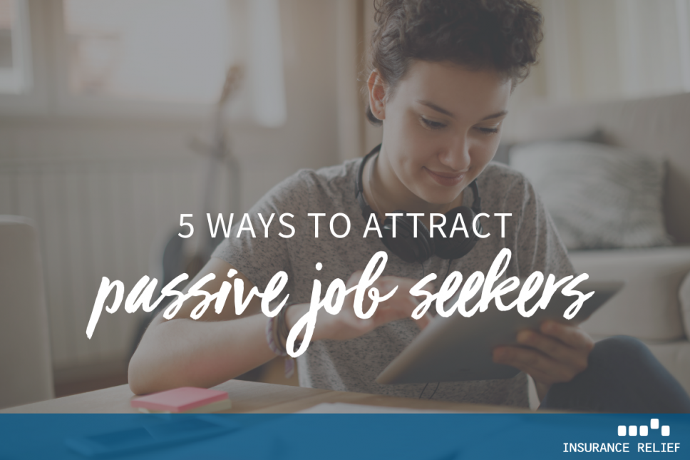 Five Ways to Attract Passive Job Seekers